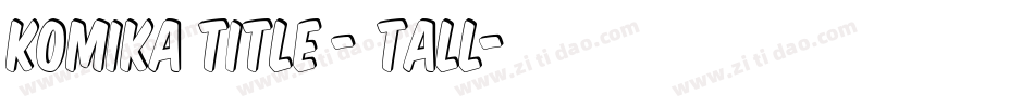 Komika Title - Tall字体转换